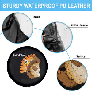 F-Caw-F Funny Silly Turkey Spare Tire Cover Happy Thanksgiving Day Family Dinner TS10 Print Your Wear