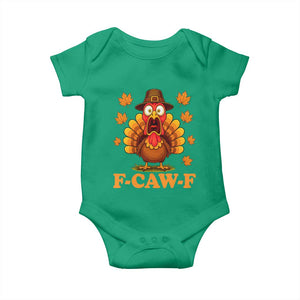 F-Caw-F Funny Turkey Baby Onesie Happy Thanksgiving Day Autumn Family Dinner TS10 Irish Green Print Your Wear
