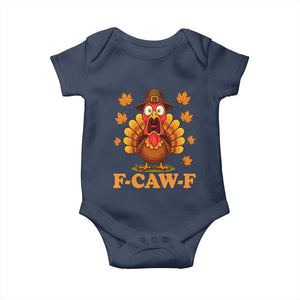 F-Caw-F Funny Turkey Baby Onesie Happy Thanksgiving Day Autumn Family Dinner TS10 Navy Print Your Wear