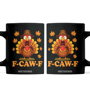 F-Caw-F Funny Turkey Coffee Mug Happy Thanksgiving Day Autumn Family Dinner TS10 Black Print Your Wear