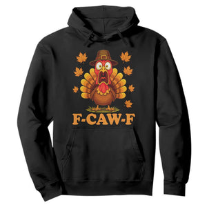 F-Caw-F Funny Turkey Hoodie Happy Thanksgiving Day Autumn Family Dinner TS10 Black Print Your Wear