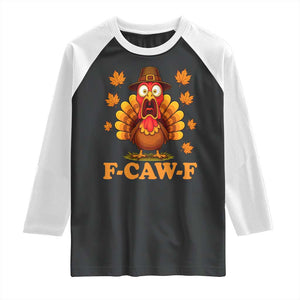 F-Caw-F Funny Turkey Raglan Shirt Happy Thanksgiving Day Autumn Family Dinner TS10 Black White Print Your Wear