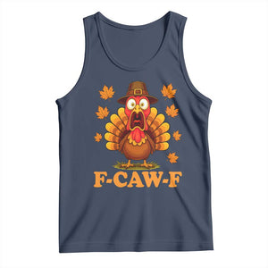 F-Caw-F Funny Turkey Tank Top Happy Thanksgiving Day Autumn Family Dinner TS10 Navy Print Your Wear