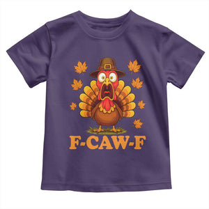 F-Caw-F Funny Turkey Toddler T Shirt Happy Thanksgiving Day Autumn Family Dinner TS10 Purple Print Your Wear