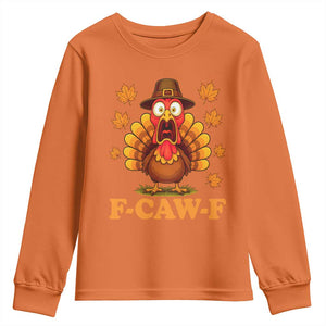 F-Caw-F Funny Turkey Youth Sweatshirt Happy Thanksgiving Day Autumn Family Dinner TS10 Orange Print Your Wear