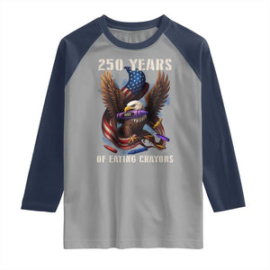 250 Years Of Eating Crayons Raglan Shirt Funny Eagle 250th Anniversary Veterans Gifts TS10 Sport Gray Navy Print Your Wear