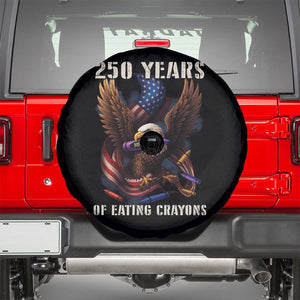 250 Years Of Eating Crayons Spare Tire Cover Funny Eagle 250th Anniversary Veterans Gifts TS10 Black Print Your Wear