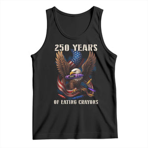 250 Years Of Eating Crayons Tank Top Funny Eagle 250th Anniversary Veterans Gifts TS10 Black Print Your Wear