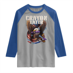 Crayon Eater Raglan Shirt Funny Eagle 250th Anniversary Veterans Gifts TS10 Sport Gray Royal Print Your Wear