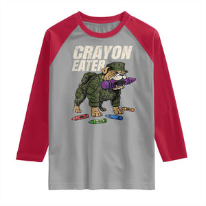 Crayon Eater Raglan Shirt Funny Bulldog Military Corps Proud Soldier Family TS10 Sport Gray Red Print Your Wear