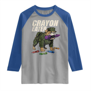Crayon Eater Raglan Shirt Funny Bulldog Military Corps Proud Soldier Family TS10 Sport Gray Royal Print Your Wear