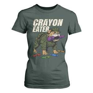 Crayon Eater T Shirt For Women Funny Bulldog Military Corps Proud Soldier Family TS10 Dark Forest Green Print Your Wear