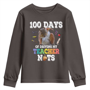100th Day Of School Youth Sweatshirt Driving My Teacher Nuts Dabbing Squirrel 100 Days TS10 Dark Chocolate Print Your Wear