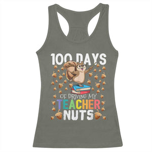 100 Days Of School Racerback Tank Top 100th Day Driving My Teacher Nuts Squirrel School TS10 Military Green Print Your Wear
