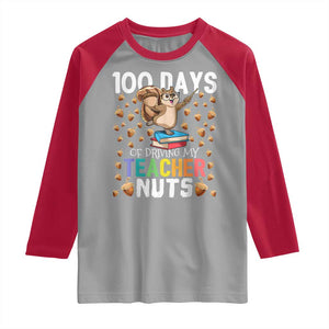 100 Days Of School Raglan Shirt 100th Day Driving My Teacher Nuts Squirrel School TS10 Sport Gray Red Print Your Wear