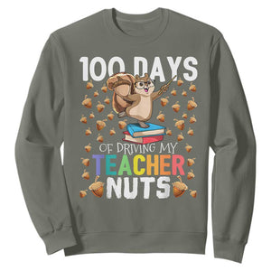 100 Days Of School Sweatshirt 100th Day Driving My Teacher Nuts Squirrel School TS10 Military Green Print Your Wear