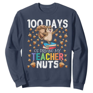 100 Days Of School Sweatshirt 100th Day Driving My Teacher Nuts Squirrel School TS10 Navy Print Your Wear