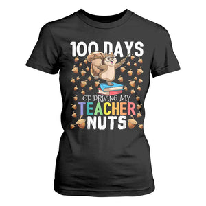 100 Days Of School T Shirt For Women 100th Day Driving My Teacher Nuts Squirrel School TS10 Black Print Your Wear