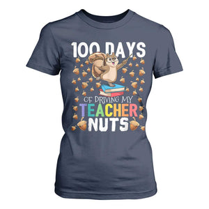 100 Days Of School T Shirt For Women 100th Day Driving My Teacher Nuts Squirrel School TS10 Navy Print Your Wear