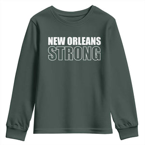 Nola Strong Youth Sweatshirt Volunteer Support New Orleans Louisiana 2025 TS10 Dark Forest Green Print Your Wear
