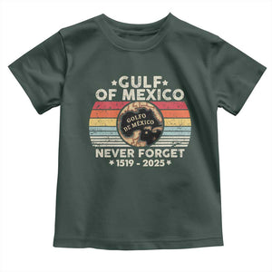 Never Forget Gulf Of Mexico Toddler T Shirt 1915 - 2025 TS10 Dark Forest Green Print Your Wear