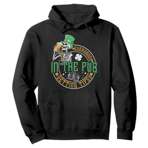 St Patricks Day Pub Hoodie Everybody In The Pub Getting Tipsy TS10 Black Print Your Wear