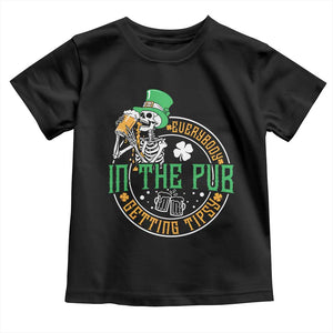 St Patricks Day Pub Toddler T Shirt Everybody In The Pub Getting Tipsy TS10 Black Print Your Wear