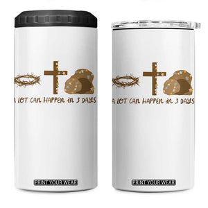 Christian Easter 4 in 1 Can Cooler Tumbler A Lot Can Happen In Three Days TS10 One Size: 16 oz White Print Your Wear