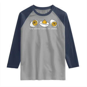Funny Easter Raglan Shirt You Know Why Im Here TS10 Sport Gray Navy Print Your Wear