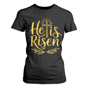 He Is Risen T Shirt For Women Jesus Easter Religious Christians TS10 Black Print Your Wear