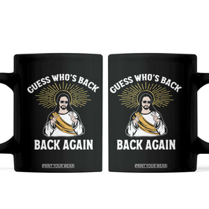 Guess Whos Back Coffee Mug Funny Easter Jesus TS10 Black Print Your Wear