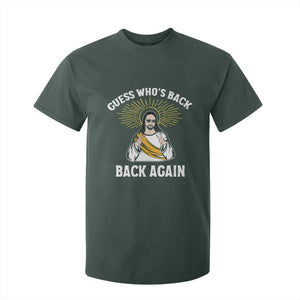 Guess Whos Back T Shirt For Kid Funny Easter Jesus TS10 Dark Forest Green Print Your Wear