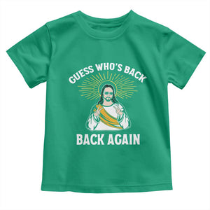 Guess Whos Back Toddler T Shirt Funny Easter Jesus TS10 Irish Green Print Your Wear