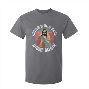 Funny Easter Jesus T Shirt For Kid Retro Vintage Guess Whos Back Again TS10 Charcoal Print Your Wear