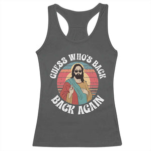 Funny Easter Jesus Racerback Tank Top Retro Vintage Guess Whos Back Again TS10 Dark Heather Print Your Wear