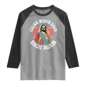 Funny Easter Jesus Raglan Shirt Retro Vintage Guess Whos Back Again TS10 Sport Gray Black Print Your Wear