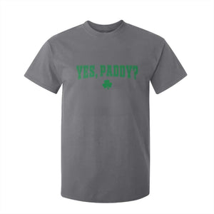 Yes Paddy Funny St Patricks Day T Shirt For Kid Shamrock Irish Girls TS10 Charcoal Print Your Wear
