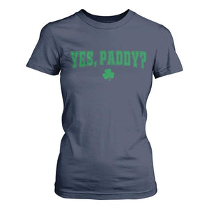 Yes Paddy Funny St Patricks Day T Shirt For Women Shamrock Irish Girls TS10 Navy Print Your Wear