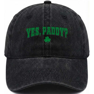 Yes Paddy Funny St Patricks Day Washed Cotton Baseball Cap Shamrock Irish Girls TS10 Washed Cap Universal Fit Black Print Your Wear