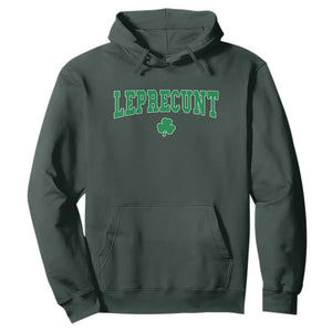 Leprecunt Shamrock Hoodie St Patricks Day Funny Irish Adult Humor TS10 Dark Forest Green Print Your Wear