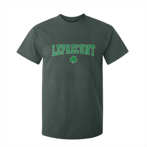 Leprecunt Shamrock T Shirt For Kid St Patricks Day Funny Irish Adult Humor TS10 Dark Forest Green Print Your Wear