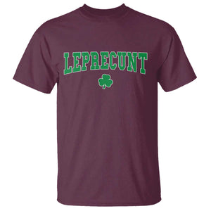 Leprecunt Shamrock T Shirt St Patricks Day Funny Irish Adult Humor TS10 Maroon Print Your Wear
