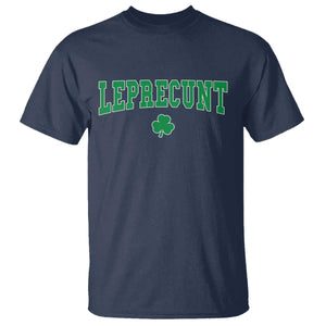 Leprecunt Shamrock T Shirt St Patricks Day Funny Irish Adult Humor TS10 Navy Print Your Wear
