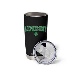 Leprecunt Shamrock Tumbler Cup St Patricks Day Funny Irish Adult Humor TS10 Print Your Wear