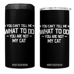 Funny Dog Lovers 4 in 1 Can Cooler Tumbler You Cant Tell Me What To Do You Are Not My Dog TS10 One Size: 16 oz Black Print Your Wear