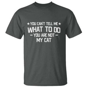 Funny Dog Lovers T Shirt You Cant Tell Me What To Do You Are Not My Dog TS10 Dark Heather Print Your Wear