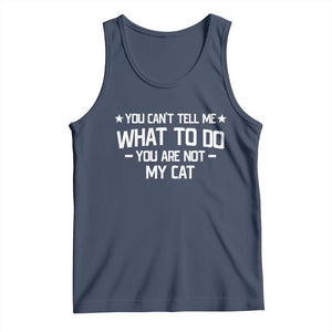 Funny Dog Lovers Tank Top You Cant Tell Me What To Do You Are Not My Dog TS10 Navy Print Your Wear