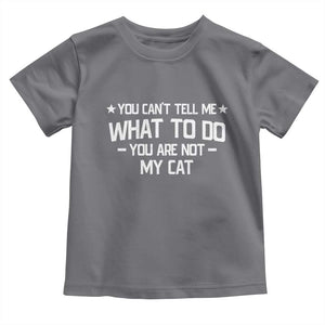 Funny Dog Lovers Toddler T Shirt You Cant Tell Me What To Do You Are Not My Dog TS10 Charcoal Print Your Wear