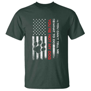 Funny Dog Lovers T Shirt You Cant Tell Me What To Do Youre Not My Dog USA Flag TS10 Dark Forest Green Print Your Wear