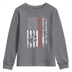 Funny Dog Lovers Youth Sweatshirt You Cant Tell Me What To Do Youre Not My Dog USA Flag TS10 Charcoal Print Your Wear